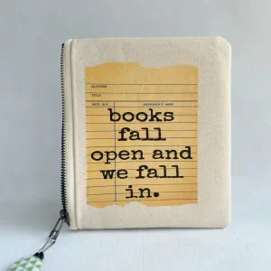 Padded Zip Bag - Books fall open and we fall IN