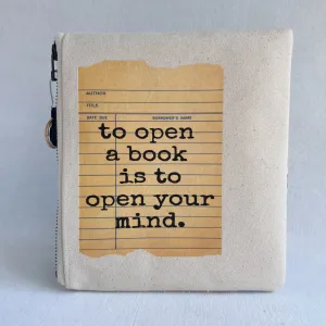 Padded Zip Bag - To open a book is to open your mind